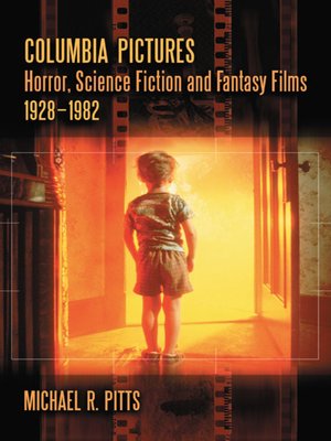 cover image of Columbia Pictures Horror, Science Fiction and Fantasy Films, 1928-1982